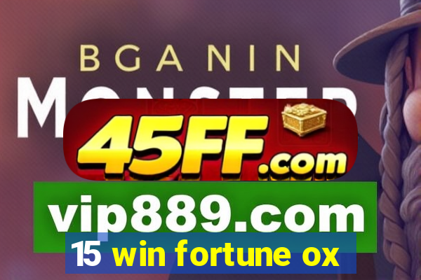 15 win fortune ox